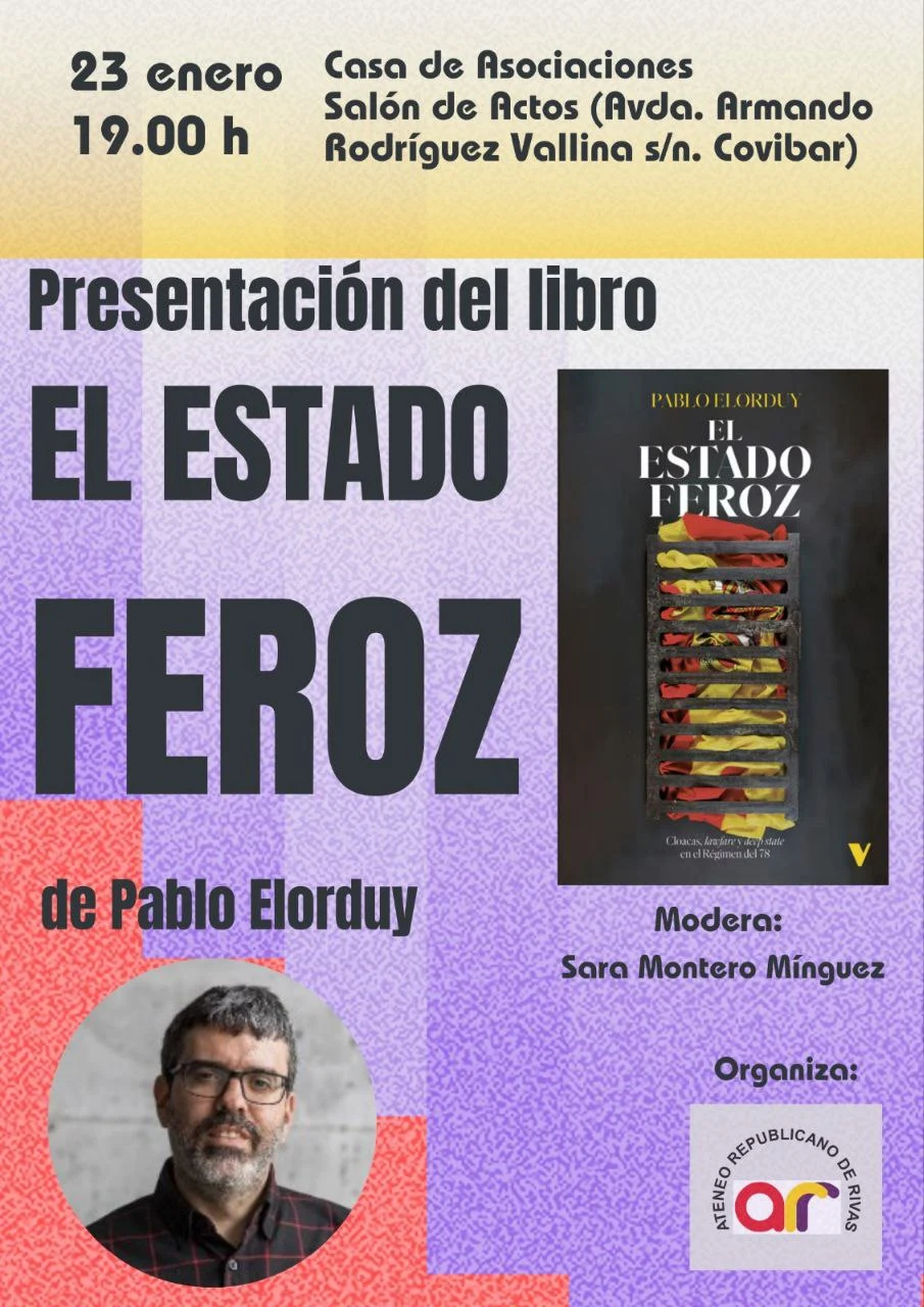 photo_2025-01-09_13-39-01 Cartel de presentación del libro El Estado Feroz de Pablo Elorduy en Rivas, organizado por el Ateneo Republicano.