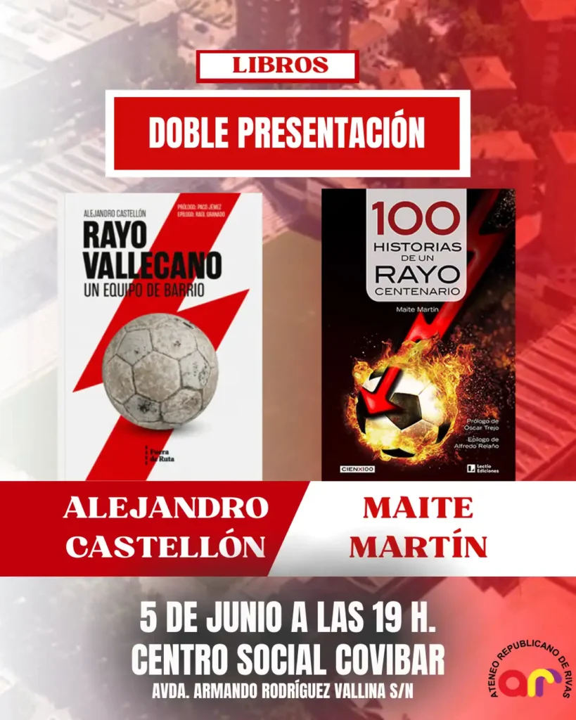 Cartel del Acto del Ateneo Republicano de Rivas con el acto y debate que incluye la presentación de dos libros sobre el Rayo Vallekano.