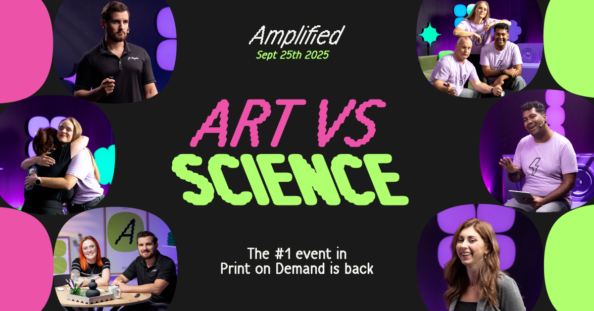Pancarta de evento para Printify anuncia Amplified 2025: Art vs Science el 25 de septiembre de 2025, con cinco fotos de personas que organizan o presentan un evento de impresión por encargo, con texto en neón en negrita sobre un llamativo fondo negro.