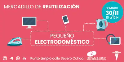 Pancarta para un mercadillo de reutilización de pequeños electrodomésticos, mostrando iconos de un monitor, una plancha, una batidora, un hervidor de agua y una radio, con los detalles del evento para el domingo 30/11, de 10:00 a 15:00 en el Punto Limpio, calle Severo Ochoa, Rivas Madrid.