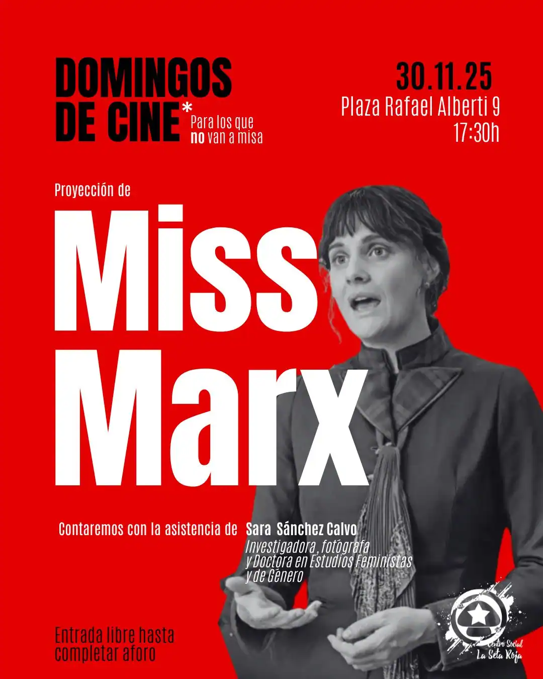 Cartel en blanco y negro para la proyección de Miss Marx en el que aparece una mujer hablando con una mano levantada. Los detalles del evento, fecha, hora, lugar (Centro Social La Seta Roja) y orador invitado aparecen en rojo y blanco.