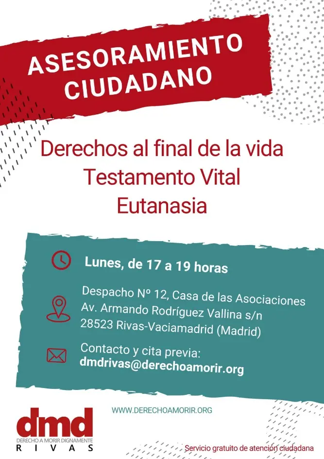 Cartel de asesoramiento ciudadano sobre derechos al final de la vida, testamento vital y eutanasia. Incluye horario (lunes, de 17.00 a 19.00 horas), dirección de Madrid y correo electrónico de contacto (dmdrivas@derechoamorir.org) para citas o solicitudes de borrador automático. Cartel de asesoramiento ciudadano sobre derechos al final de la vida, testamento vital y eutanasia. Incluye horario (lunes, de 17.00 a 19.00 horas), dirección de Madrid y correo electrónico de contacto (dmdrivas@derechoamorir.org) para citas o solicitudes de borrador automático.