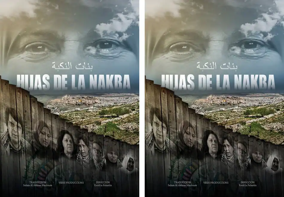 Un cartel de cine para Hijas de la Nakba muestra rostros de mujeres mayores y jóvenes sobre un paisaje, evocando el cine palestino. El título está en árabe y español, con un muro en primer plano y los créditos de la película en la parte inferior.