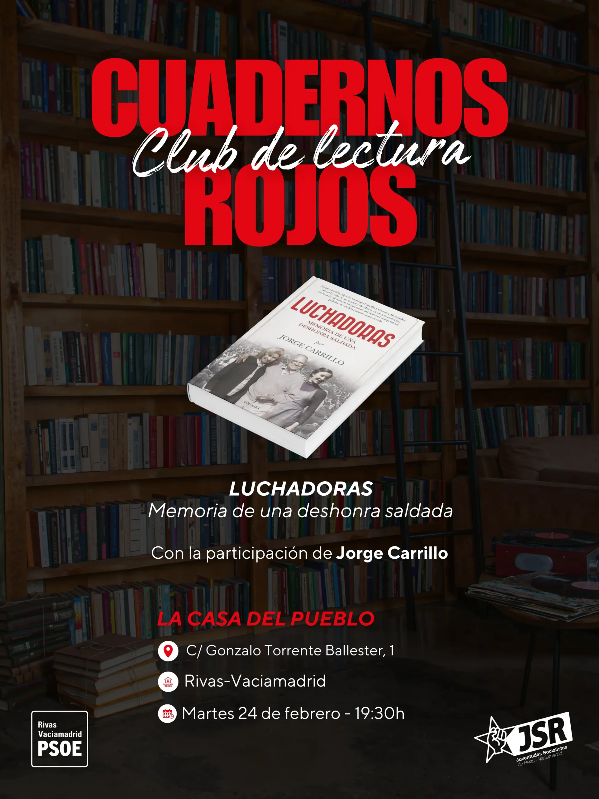 Cartel de «Cuadernos Rojos Club de lectura» con el libro «Luchadoras», con la participación de Jorge Carrillo en Rivas. Únete a nosotros en La Casa del Pueblo, el martes 24 de febrero a las 19:30. Cartel de "Cuadernos Rojos Club de lectura" con el libro "Luchadoras", con la participación de Jorge Carrillo en Rivas. Únete a nosotros en La Casa del Pueblo, el martes 24 de febrero a las 19:30.