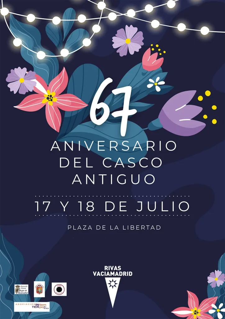 Cartel del 67.º aniversario del Casco Antiguo, que se celebra los días 17 y 18 de julio en la Plaza de la Libertad de Rivas Vaciamadrid. El fondo es de color azul oscuro, con flores ilustradas y guirnaldas de luces.