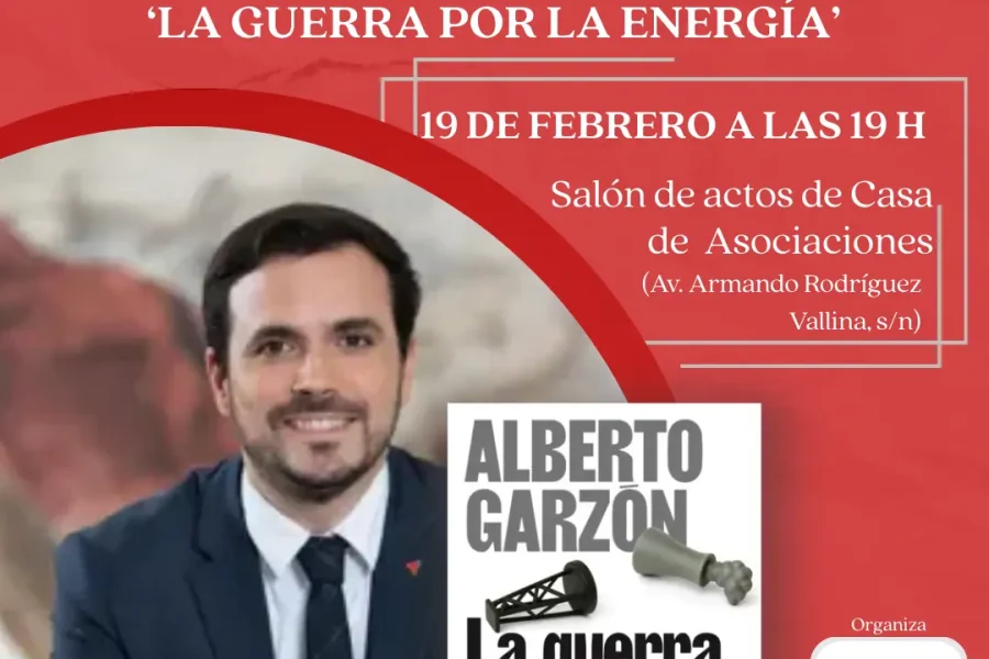 Cartel del acto de presentación de La guerra por la energía, el libro de Alberto Garzón, previsto para el 19 de febrero a las 19 h en el Salón de Actos de Casa de Asociaciones, con una foto de Garzón y la portada del libro.