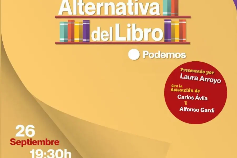 Cartel del acto "Feria Alternativa del Libro", enmarcado en la Feria del Libro y organizado por Podemos, el 26 de septiembre a las 19:30 en Garibaldi Taberna de Madrid. Presentado por Laura Arroyo con música de Carlos Ávila y Alfonso Gardi.